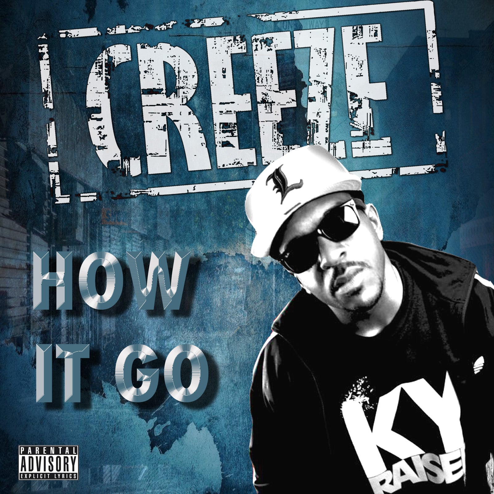 CREEZE "HOW IT GO"