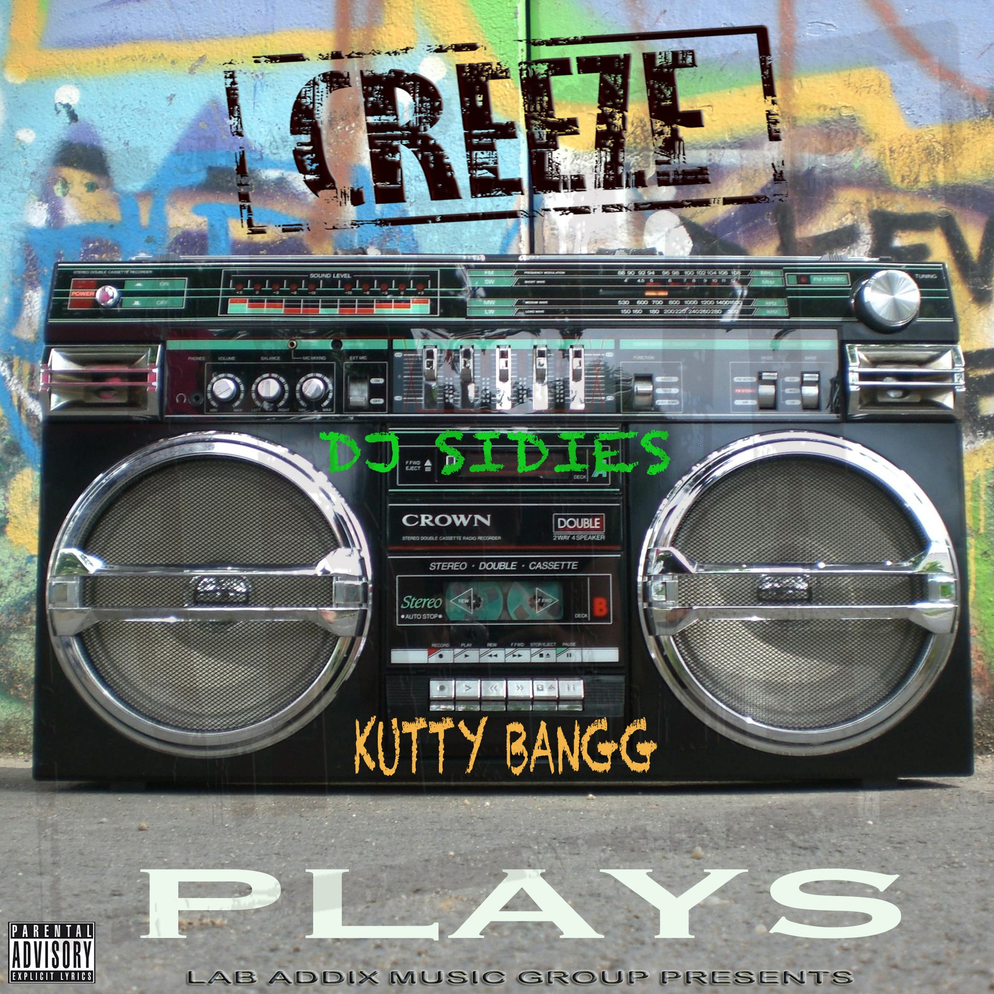 CREEZE X DJ SIDIES X KUTTY BANGG "PLAYS"